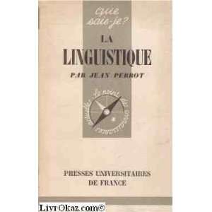  La linguistique.: Jean Perrot: Books