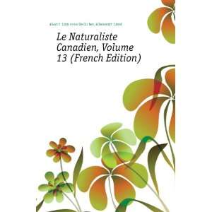Le Naturaliste Canadien, Volume 13 (French Edition) UniversitÃ 
