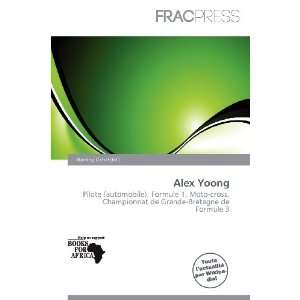  Alex Yoong (French Edition) (9786200625786) Harding 