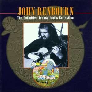 Definitive Transatlantic Collection John Renbourn Music