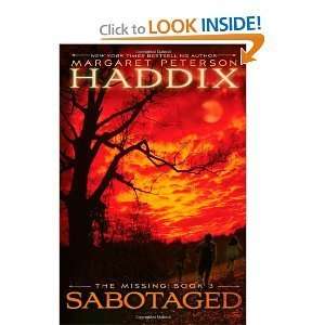  Sabotaged (The Missing, Book 3) Margaret Peterson Haddix 