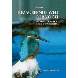    Bezaubernde Welt der Vögel (9783865681966) Otto Jost Books