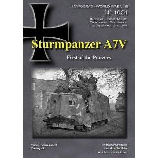 : The German A7V Tank and the Captured British Mark IV Tanks of World 