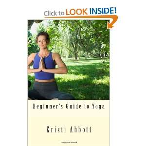  Beginners Guide to Yoga (9781463734688) Kristi Abbott 