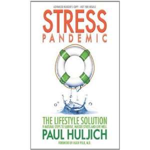 Stress Pandemic The Lifestyle Solution Paul Huljich 9780615489209 