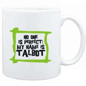 Mug White  No one is perfect My name is Talbot  Male Names  
