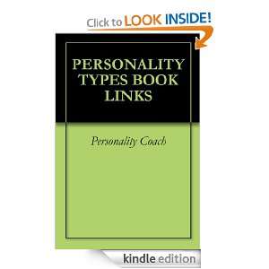PERSONALITY TYPES BOOK LINKS: Personality Coach:  Kindle 