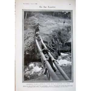   1908 Gun Bearers River Native Bridge Equatorial Africa