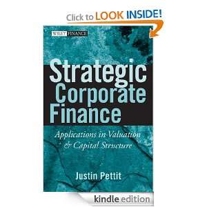 Strategic Corporate Finance Applications in Valuation and Capital 
