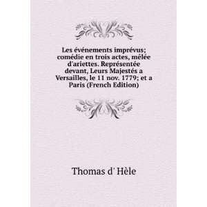   le 11 nov. 1779; et a Paris (French Edition) Thomas d HÃ¨le Books