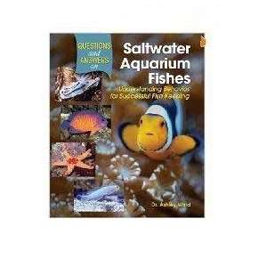  QUESTIONS AND ANSWERS: SALTWATER AQUARIUM FISHES: Pet 