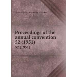   convention. 52 (1951) American Railway Engineering Association Books
