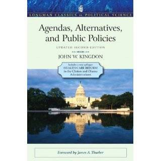 Agendas, Alternatives, and Public Policies, Update Edition, with an 