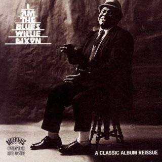 Am the Blues by Willie Dixon ( Audio CD   2008)