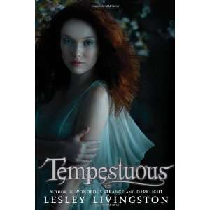   Tempestuous (Wondrous Strange) [Hardcover] Lesley Livingston Books