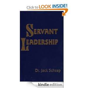 Servant Leadership Jack Schaap  Kindle Store