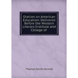  American education  delivered before the Western Literary Institute 