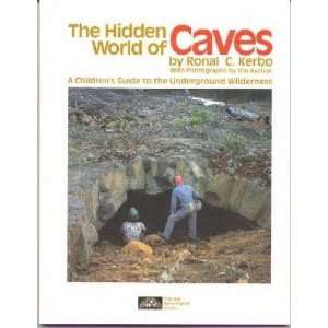    The Hidden World of Caves a Childrens Guide