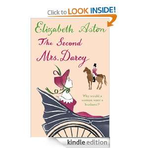 The Second Mrs Darcy: Elizabeth Aston:  Kindle Store
