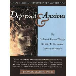 com Depressed and Anxious The Dialectical Behavior Therapy Workbook 