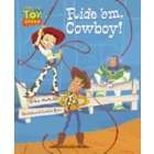 Disney Press Toy Story Ride Em, Cowboy [Good]