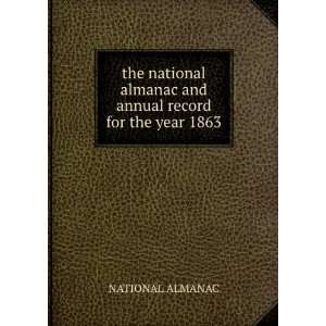   almanac and annual record for the year 1863 NATIONAL ALMANAC Books