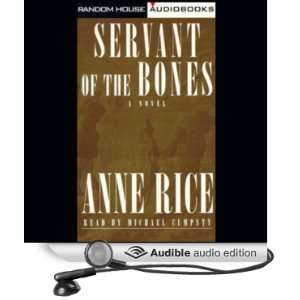  Servant of the Bones (Audible Audio Edition): Anne Rice 