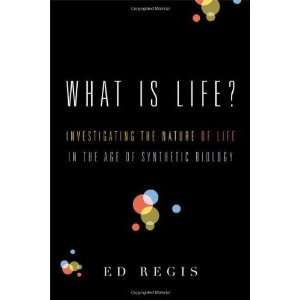   of Life in the Age of Synthetic Biology [Hardcover] Ed Regis Books