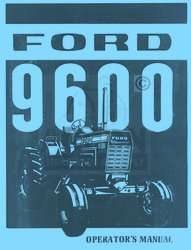 Ford 9600 Tractor Owner Operators Instruction Manual  