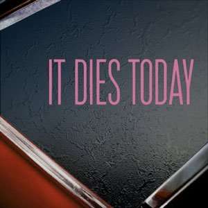  It Dies Today Pink Decal Metal Band Truck Window Pink 