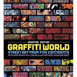 Graffiti World (Updated Edition): Street Art from Five Continents by 