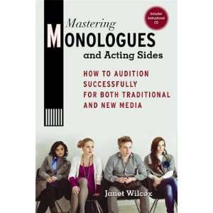 Mastering Monologues & Acting Sides How to Audition Successfully for 