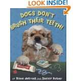 Dogs Dont Brush Their Teeth by Diane deGroat and Shelley Rotner (Aug 