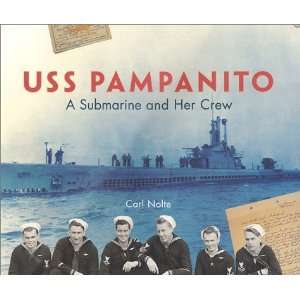  USS Pampanito A Submarine and Her Crew [Paperback] Carl 