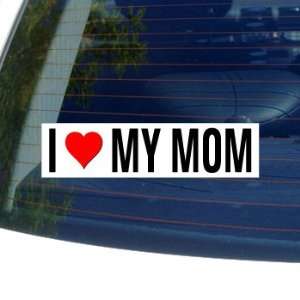 I Love Heart MY MOM Window Bumper Sticker: Automotive