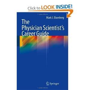  The Physician Scientists Career Guide [Paperback] Mark J 