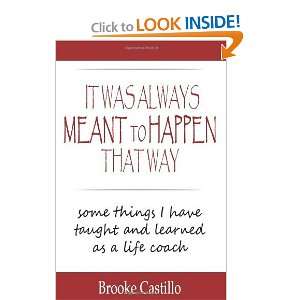   Always Meant to Happen That Way [Paperback] Brooke Castillo Books