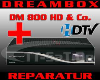 DreamBox 800 HD & Co. Reparatur Service  