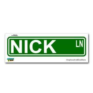  Nick Street Road Sign   8.25 X 2.0 Size   Name Window 