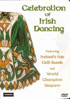 Celebration of IRISH DANCING Celtic Ceili Music NEW DVD  