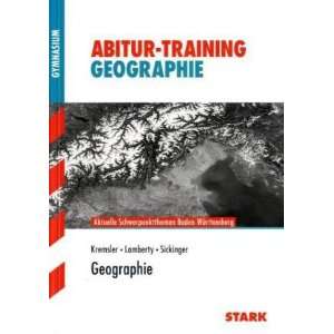 Abitur Training Erdkunde Geographie. Aktuelle Schwerpunktthemen Baden 