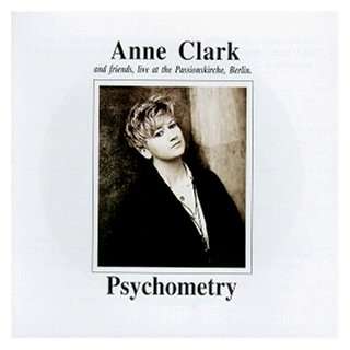 Psychometry/Live Anne Clark  Musik