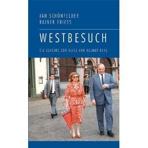 Westbesuch Die geheime DDR Reise von Helmut Kohl  Jan 
