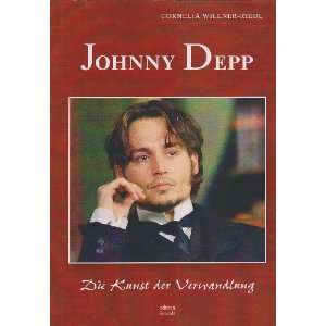 Johnny Depp   Die Kunst der Verwandlung  Cornelia Willner 