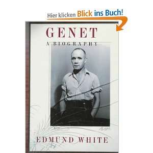 Genet A Biography  Edmund White Englische Bücher