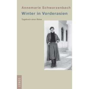    Tagebuch einer Reise  Annemarie Schwarzenbach Bücher