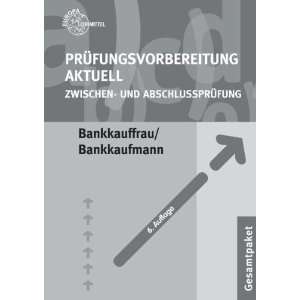 Prüfungsvorbereitung aktuell. Bankkauffrau / Bankkaufmann 