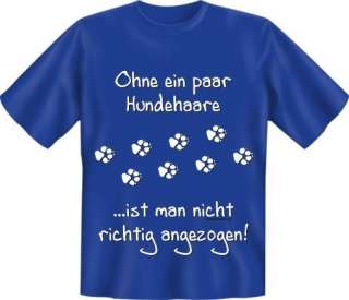 Fun T Shirt Hunde Shirt Dog Hund Geschenkidee blau Gr. S M L XL XXL 