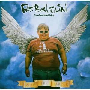 Why Try Harder Greatest Hits Fatboy Slim  Musik
