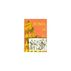 Roma B. Unterrichtswerk für Latein Roma, Ausgabe B, Bd.1, Texte und 